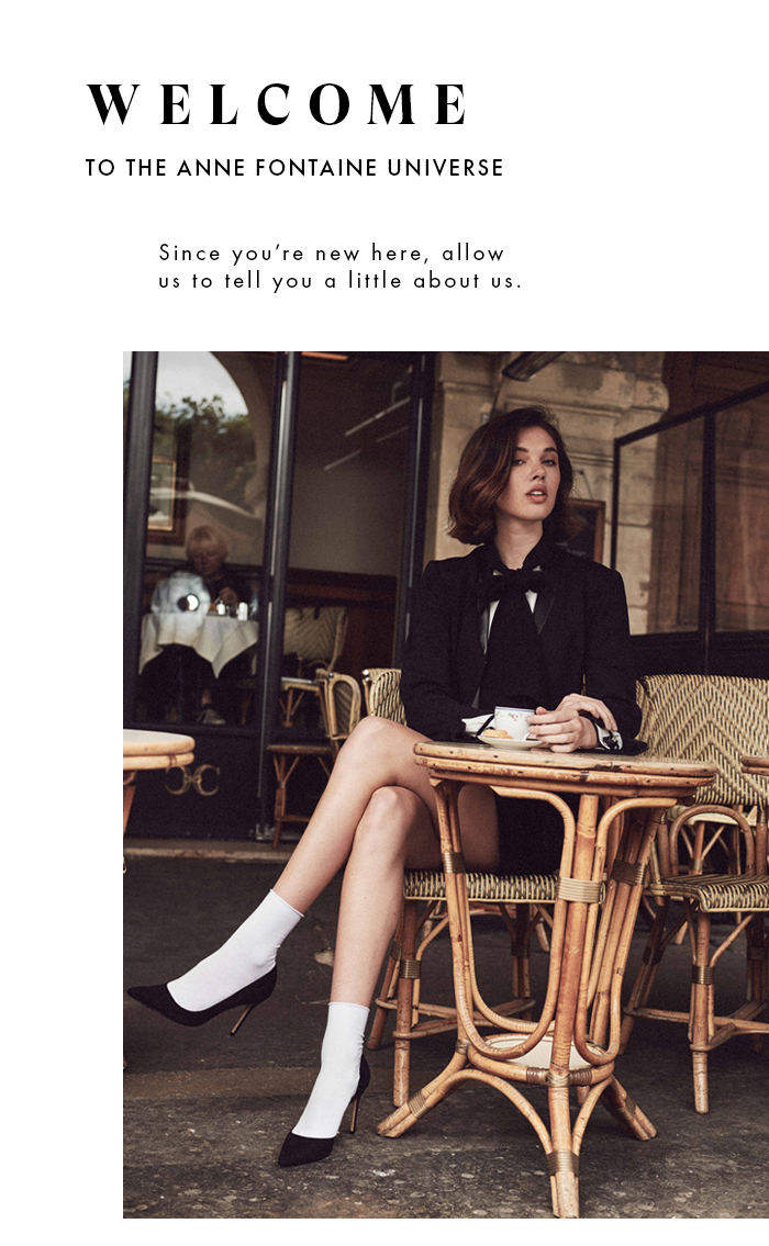 Welcome To The ANNE FONTAINE Universe
