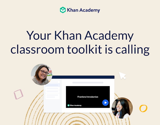 Your Khan Academy classroom tool kit is calling.