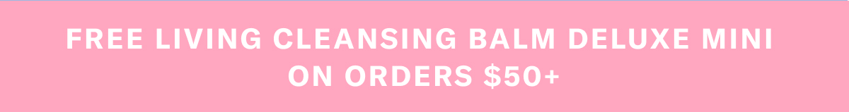 Free Living Cleansing Balm Deluxe Mini GWP