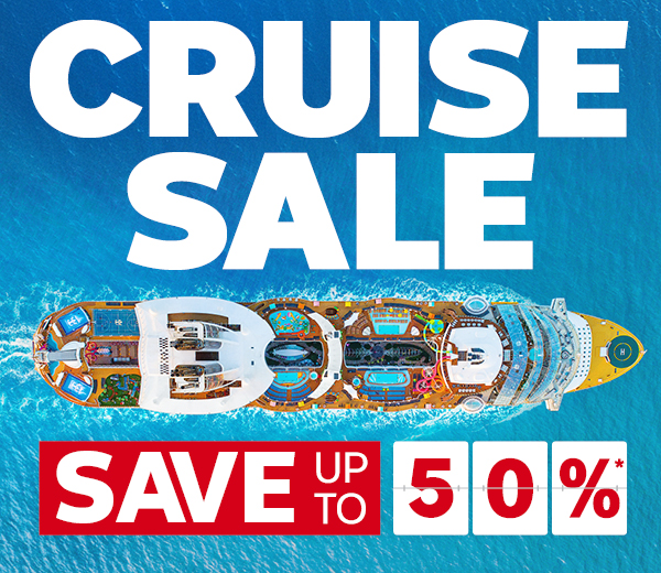 CRUISE SALE ON NOW!