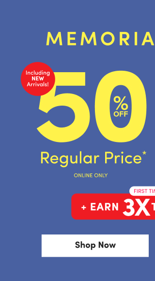 Including New Arrivals! | Memorial Week Sale | 50% Off Regular Price* Online Only | First Time Ever | + Earn 3X Torrid Cash†† | Shop Now >