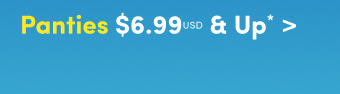 Limited Time | Online Only | Splash Deals | Panties $6.99USD & Up* > 