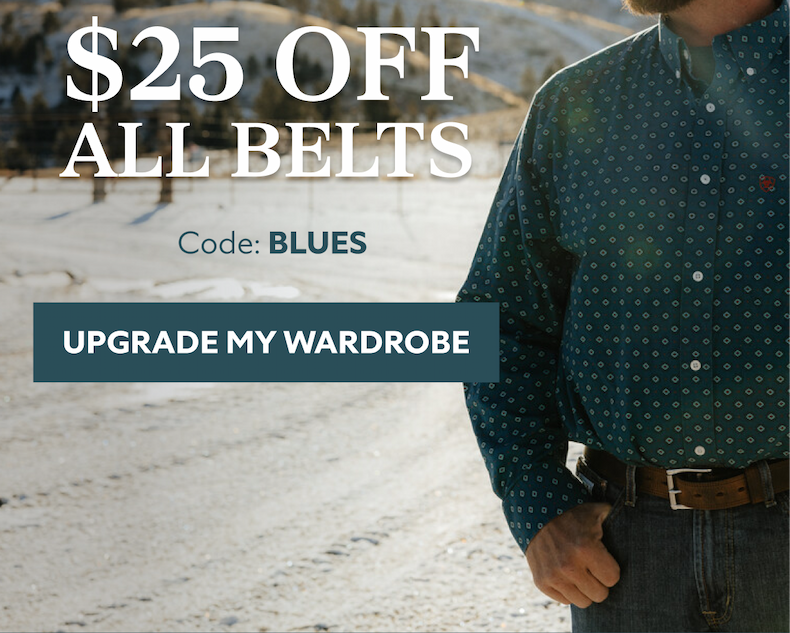 $25 OFF ALL BELTS Code: BLUES UPGRADE MY WARDROBE