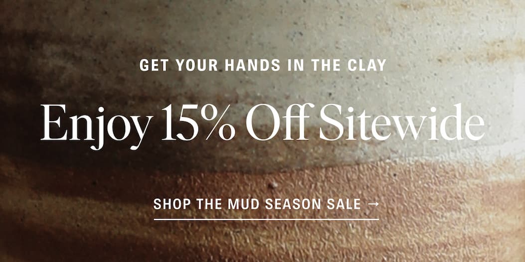 Shop the Mud Season Sale