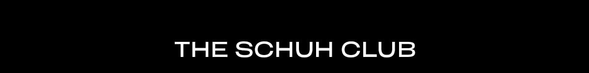 THE SCHUH CLUB 