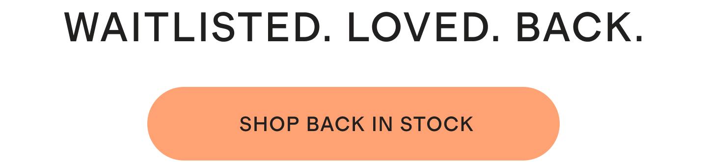 WAITLISTED. LOVED. BACK.