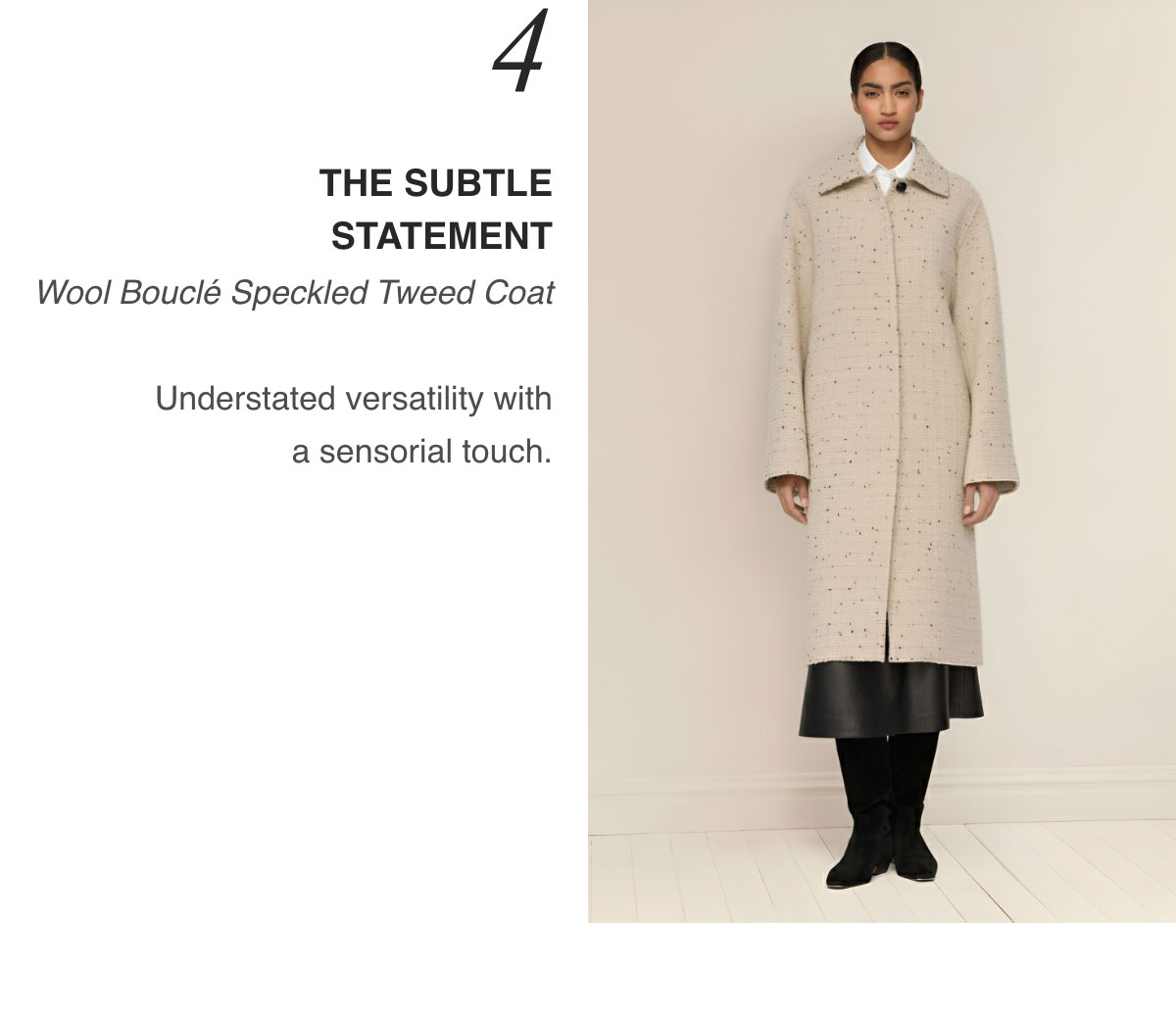 4_THE SUBTLE STATEMENT - Wool Bouclé Speckled Tweed Coat - Understated versatility with a sensorial touch.