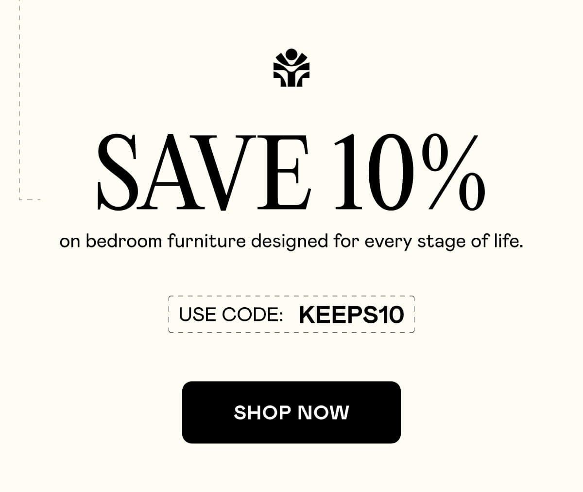 Save 10% on First Orders on bedroom furniture at Keeps
