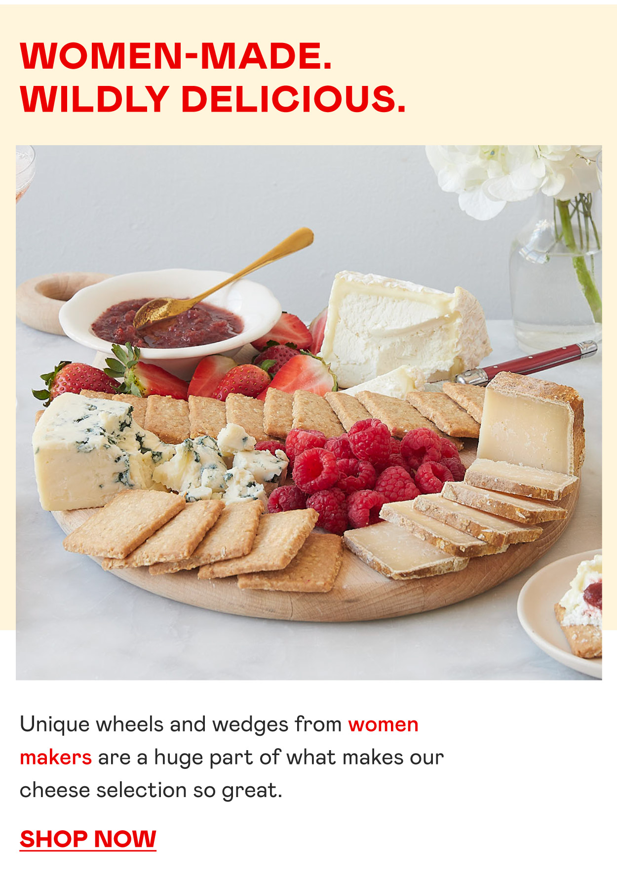 Women-Made. Wildly Delicious.