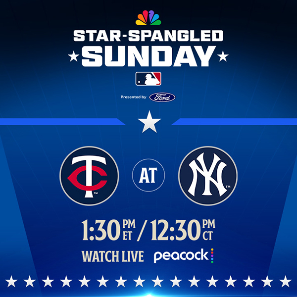 NBC Star-Spangled Sunday. Watch Twins @ Yankees Live on Peacock at 1:30 PM ET/12:30 PM CT
