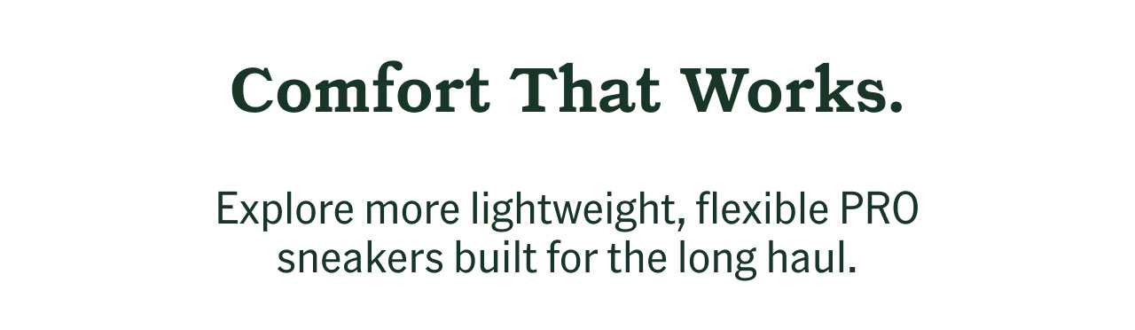 Comfort that works.