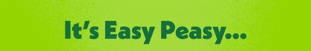 Its Easy Peasy...