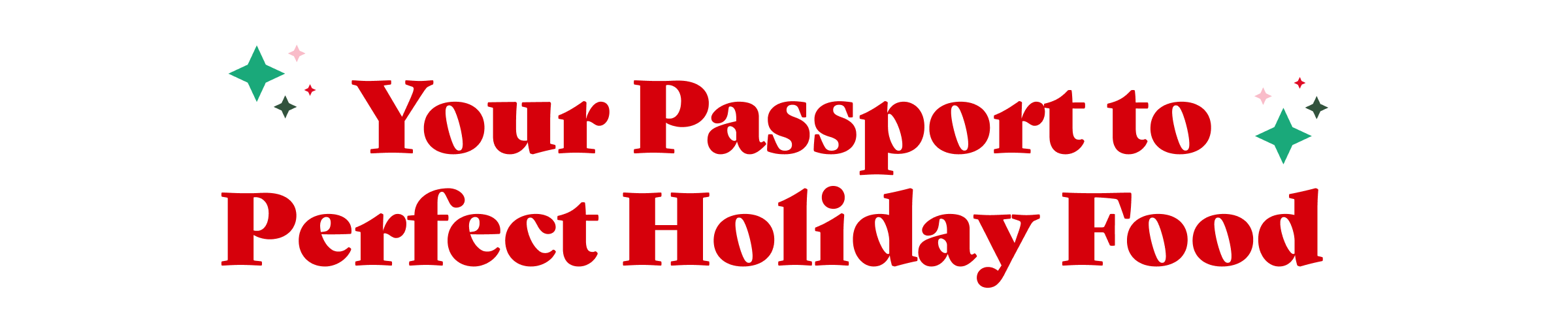 Your Passport to Perfect Holiday Food 