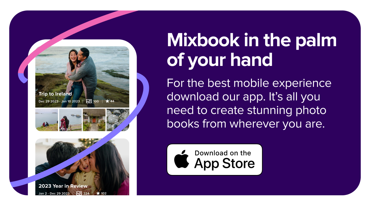Mixbook in the palm of your hand | Download the app
