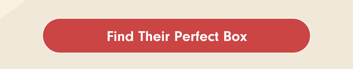 Find Their Perfect Box