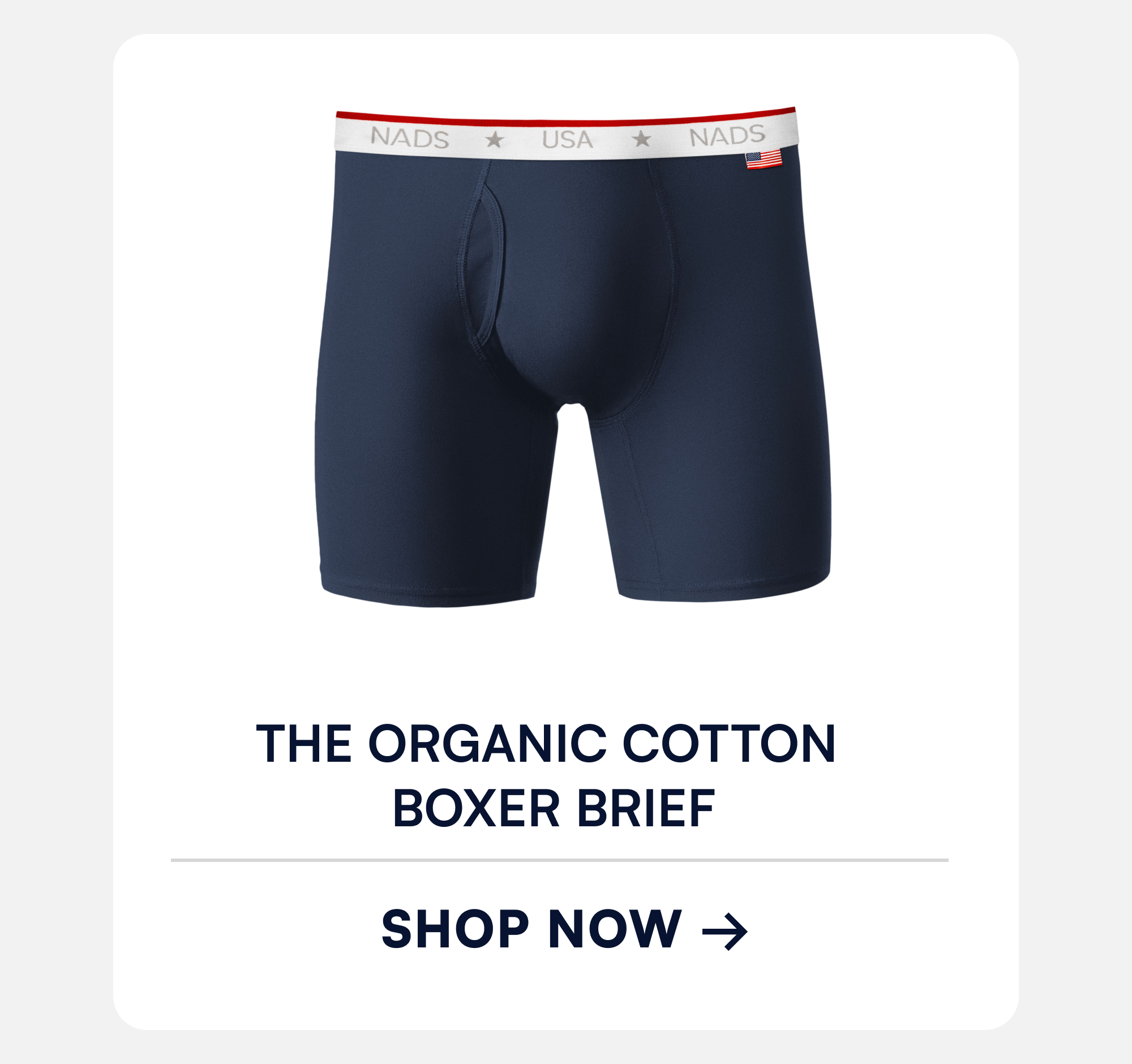 THE Organic Cotton Boxer Brief SHOP NOW →