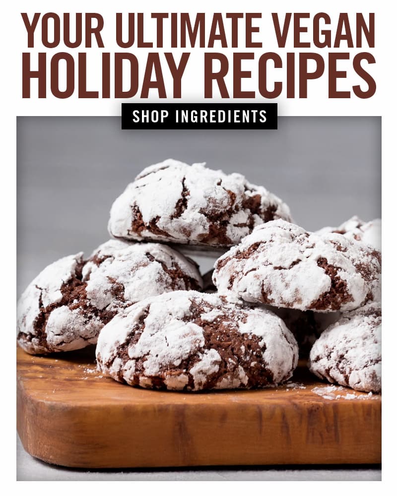 Your Ultimate Vegan Holiday Recipes - Shop Ingredients