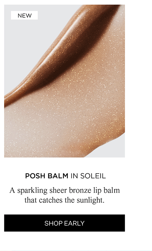 Posh Balm in Soleil | A sparkling sheer bronze lip balm that catches the sunlight. | Shop Early