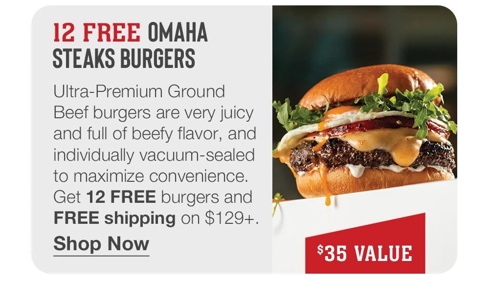 12 FREE OMAHA STEAKS BURGERS - Ultra-Premium Ground Beef burgers are very juicy and full of beefy flavor, and individually vacuum-sealed to maximize convenience. Get 12 FREE burgers and FREE shipping on $129+. || Shop Now