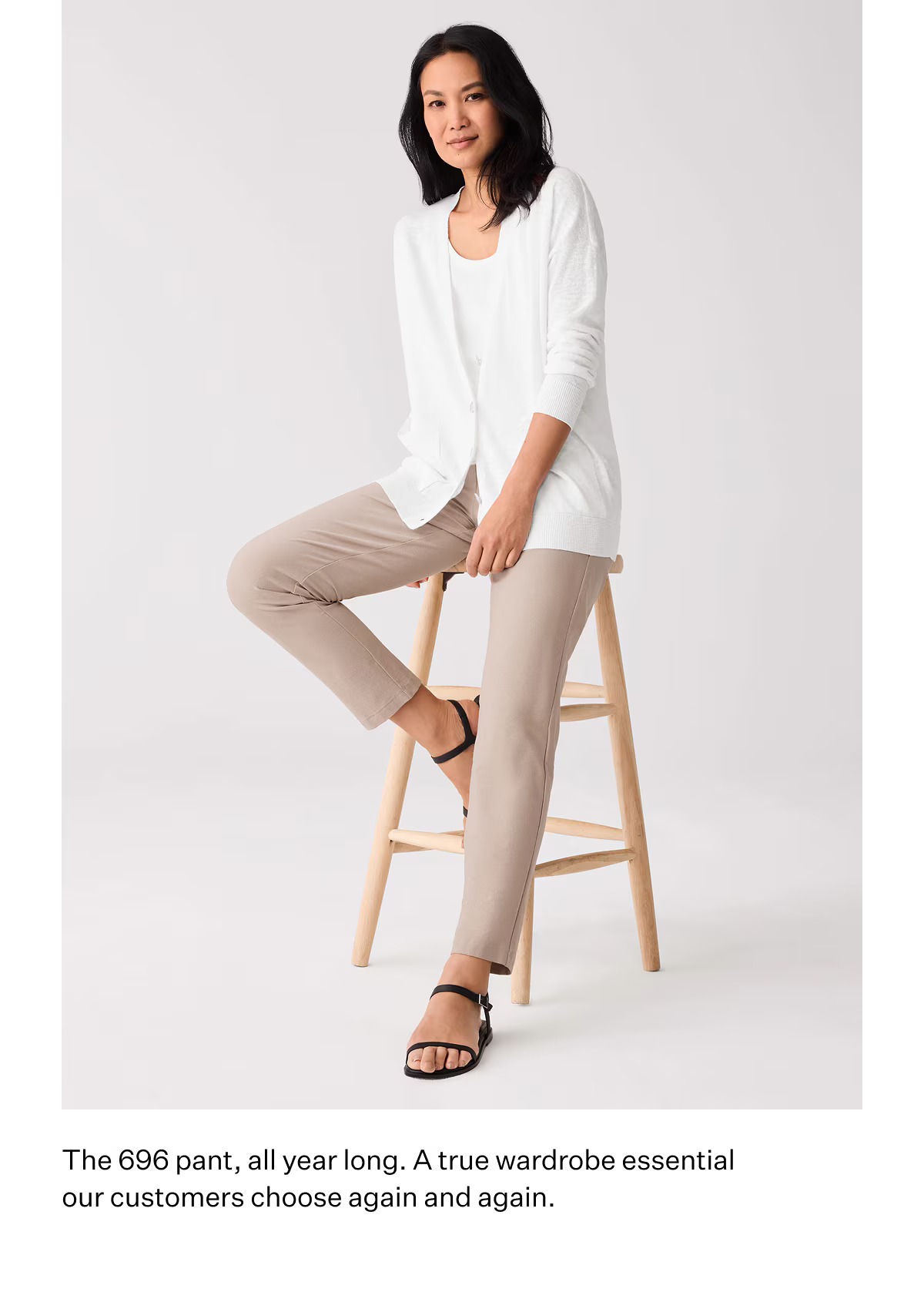 The 696 pant, all year long.