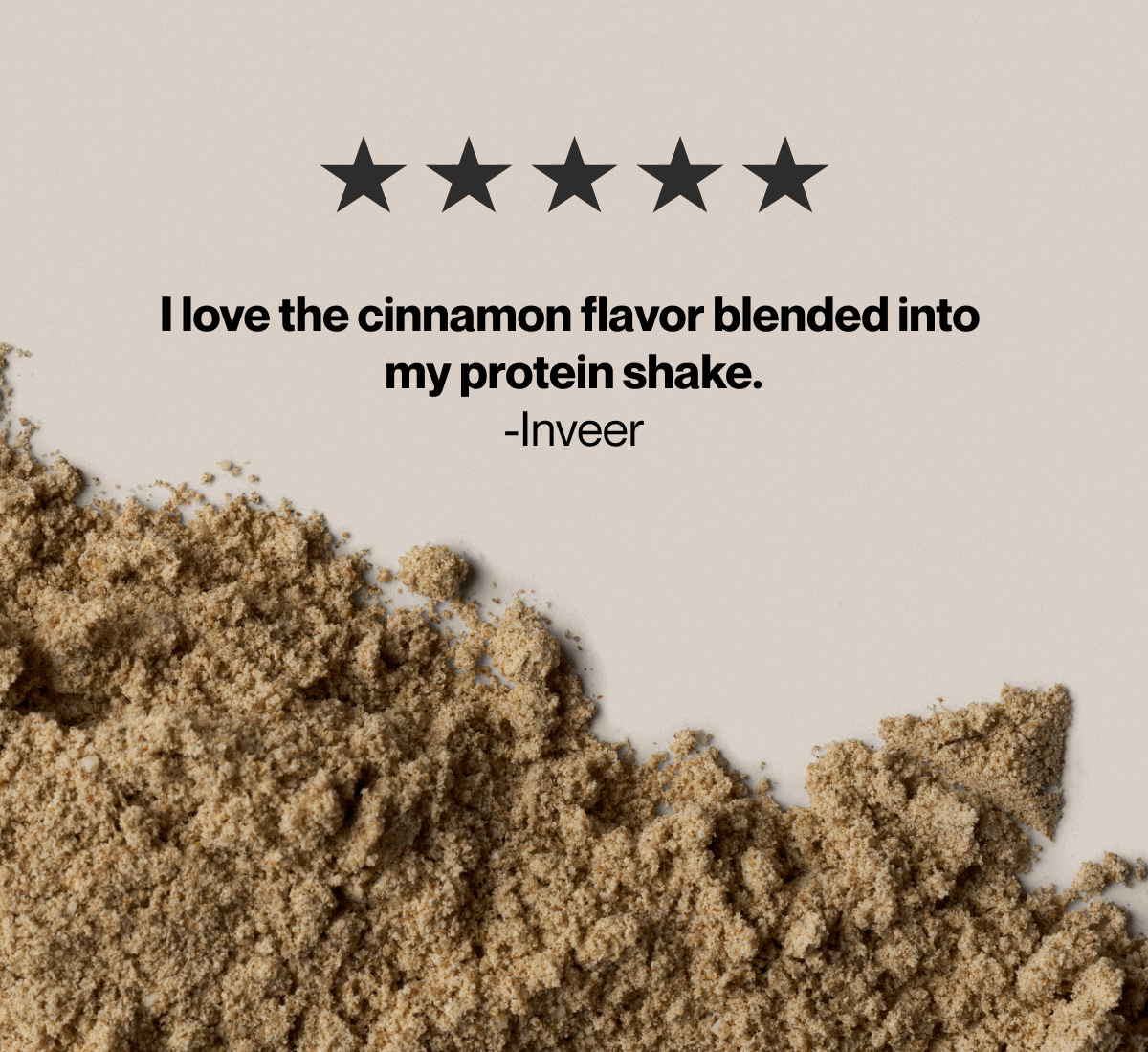 Five-star reviews over cinnamon-colored powder