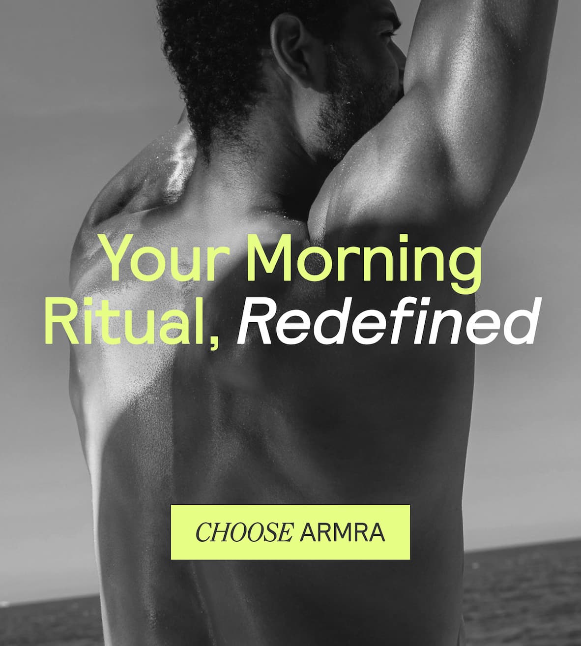 A man stretching by the ocean with the text “Your Morning Ritual, Redefined.” A bright yellow button reads “Choose ARMRA.”