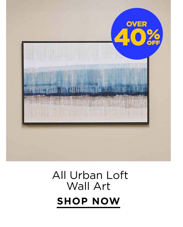 Over 40% Off All Urban Loft Wall Art 