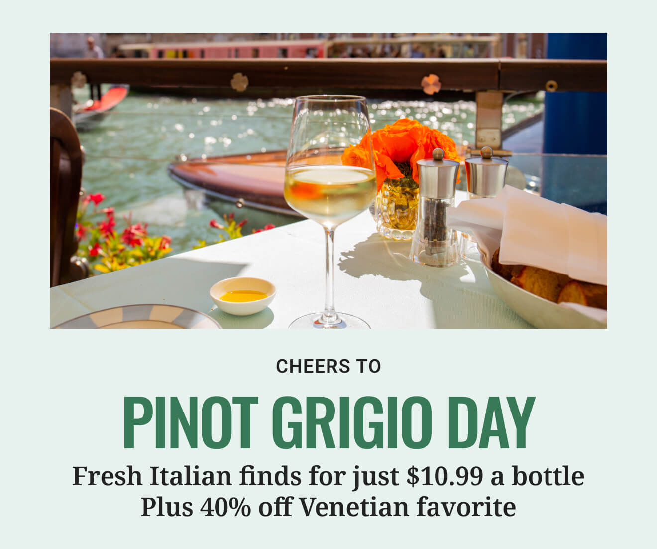 Italian Pinot Grigio&mdash;just $10.99 a bottle