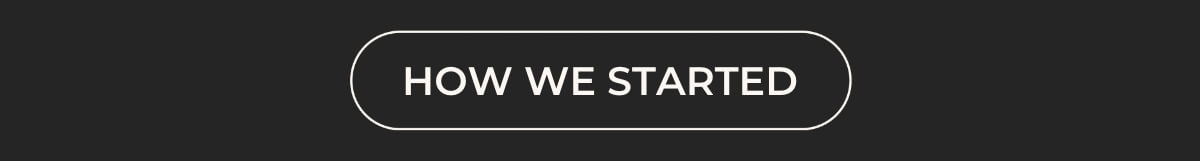 How we started