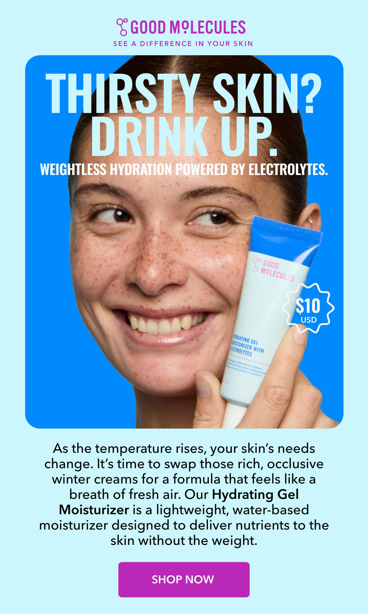 Thirsty skin? Drink up.