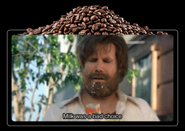 Coffee was invented to wake people up.  Then, somewhere along the way, someone added oat milk, a pump of vanilla, and called it a morning. isn't here to make dessert.