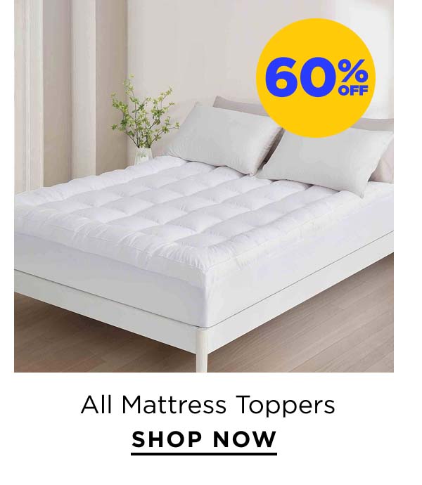 60% Off All Mattress Toppers