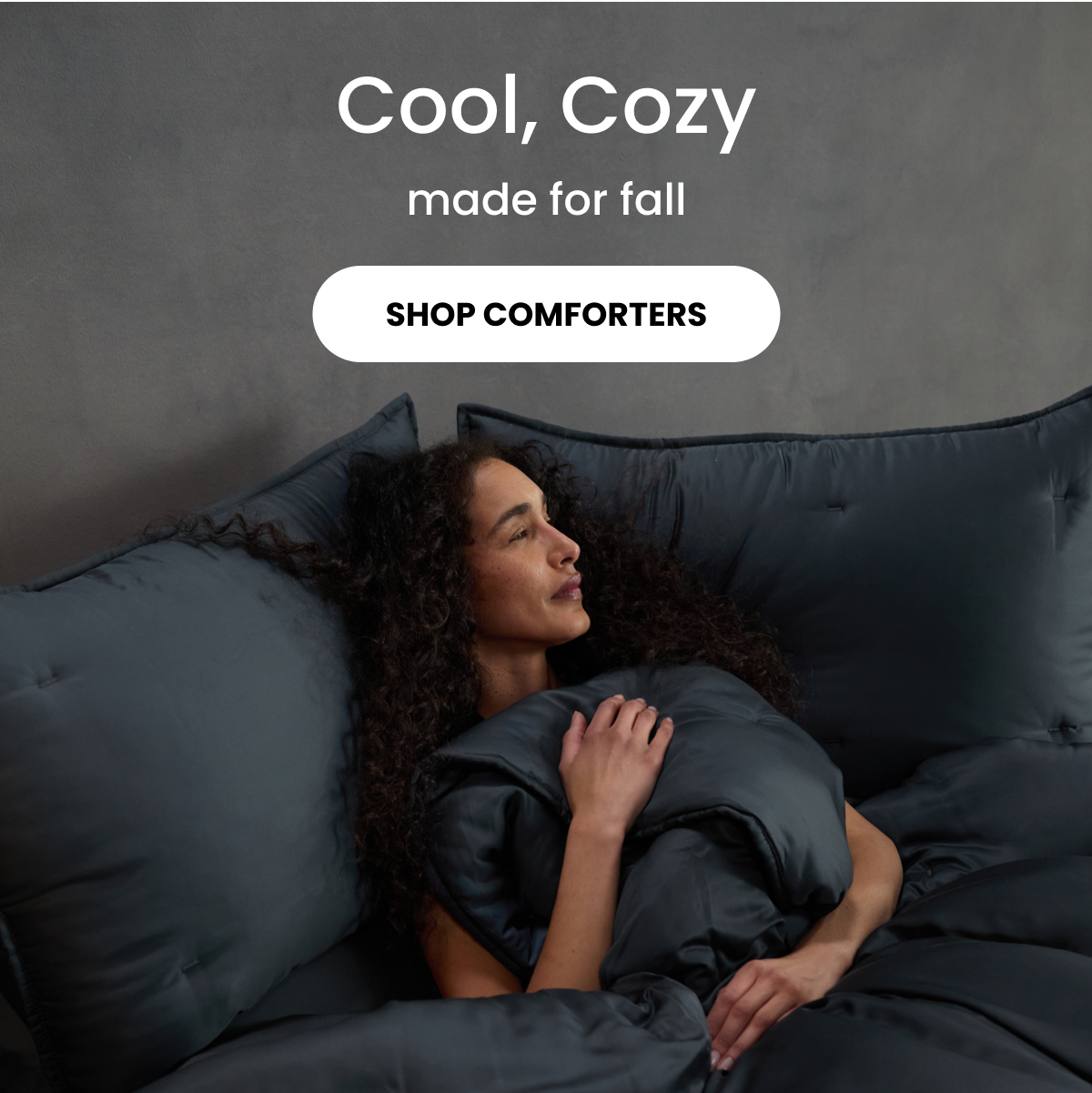 Cool, Cozy made for fall  SHOP COMFORTERS
