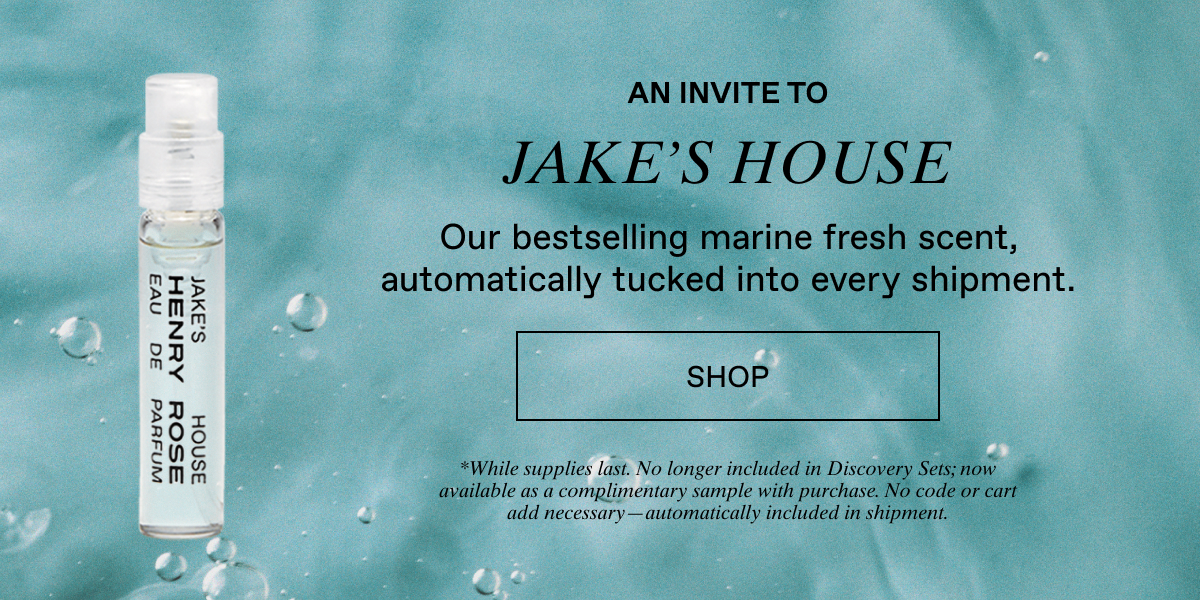 Free Jake's House sample with every order. 