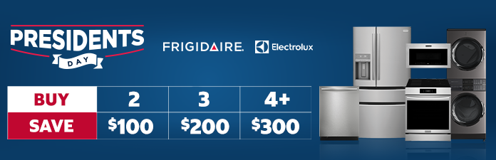 electrolux frigidaire buy more and save, buy 2 save $100 buy 3 save $200 buy 4+ save $300