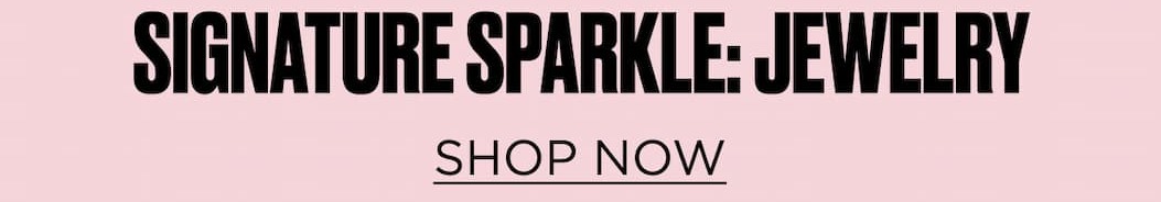 Signature Sparkle: Jewelry [Shop Now]