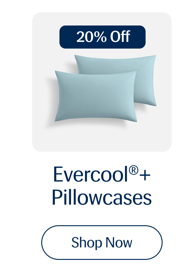 Evercool®+ Pillowcases (20% Off) | Shop Now