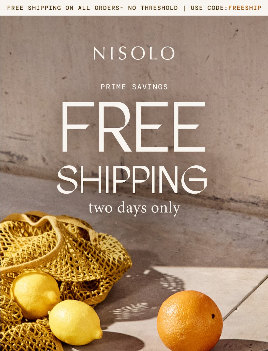 Free Shipping on All Orders use code FREESHIP, two days only