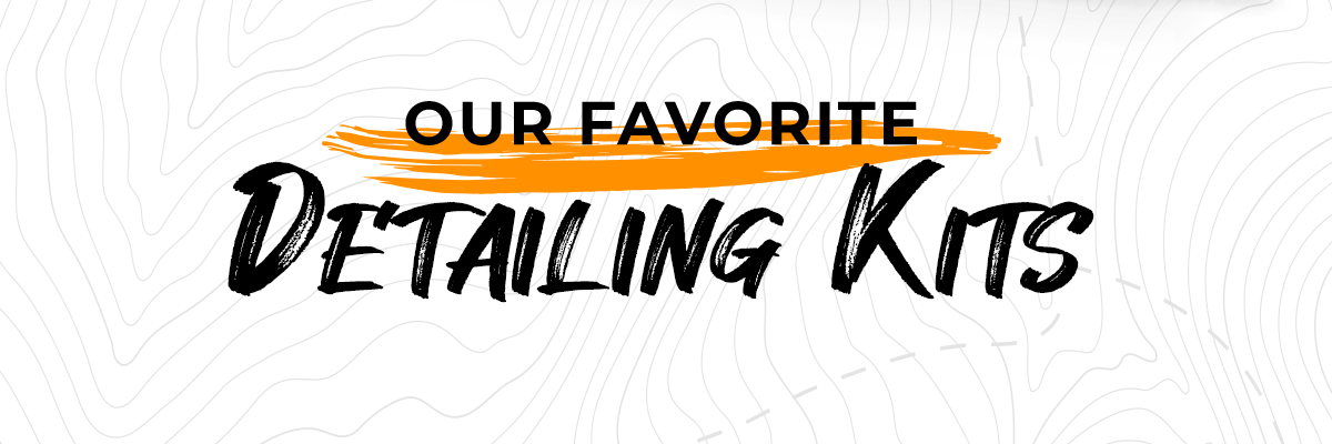 Our favorite detailing kits