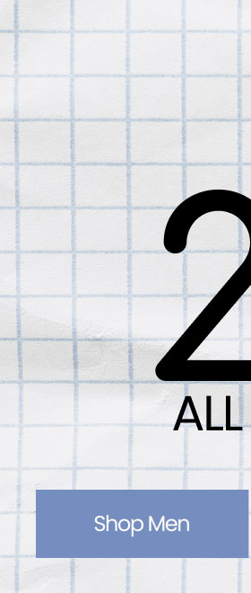 Ends Tonight Extra 20% Off* All Markdowns Shop Men