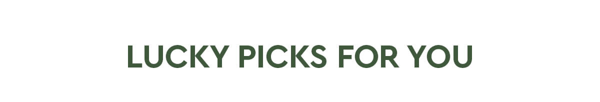 Lucky picks for you