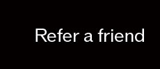 Refer A Friend