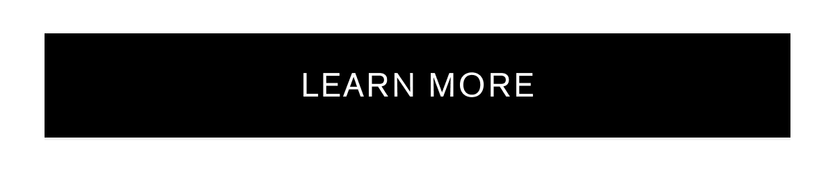 LEARN MORE