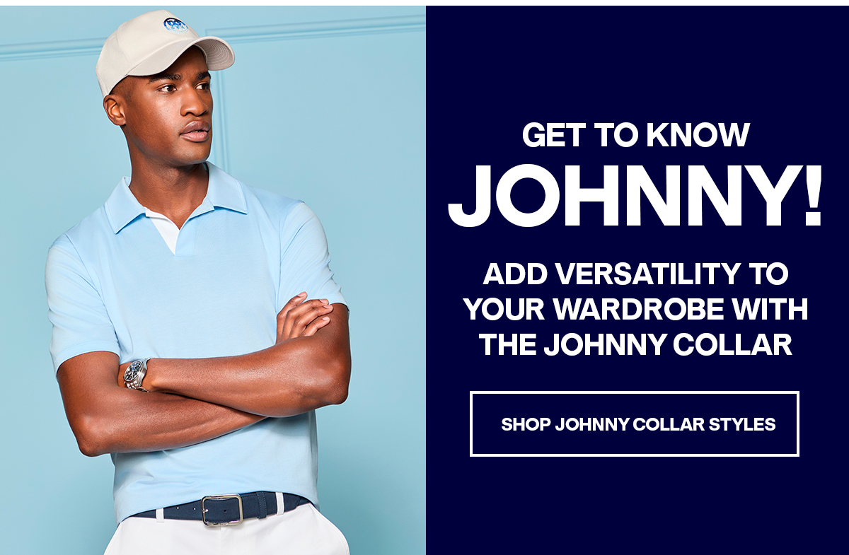 Get to know Johnny | Shop Johnny Collar Styles