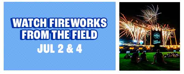 Watch Fireworks from the field - Learn More