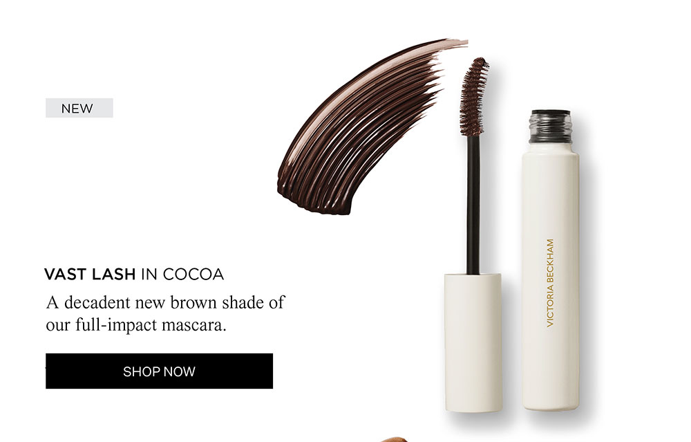 New | Vast Lash in Cocoa | A decadent new brown shade of our full-impact mascara. | SHOP NOW