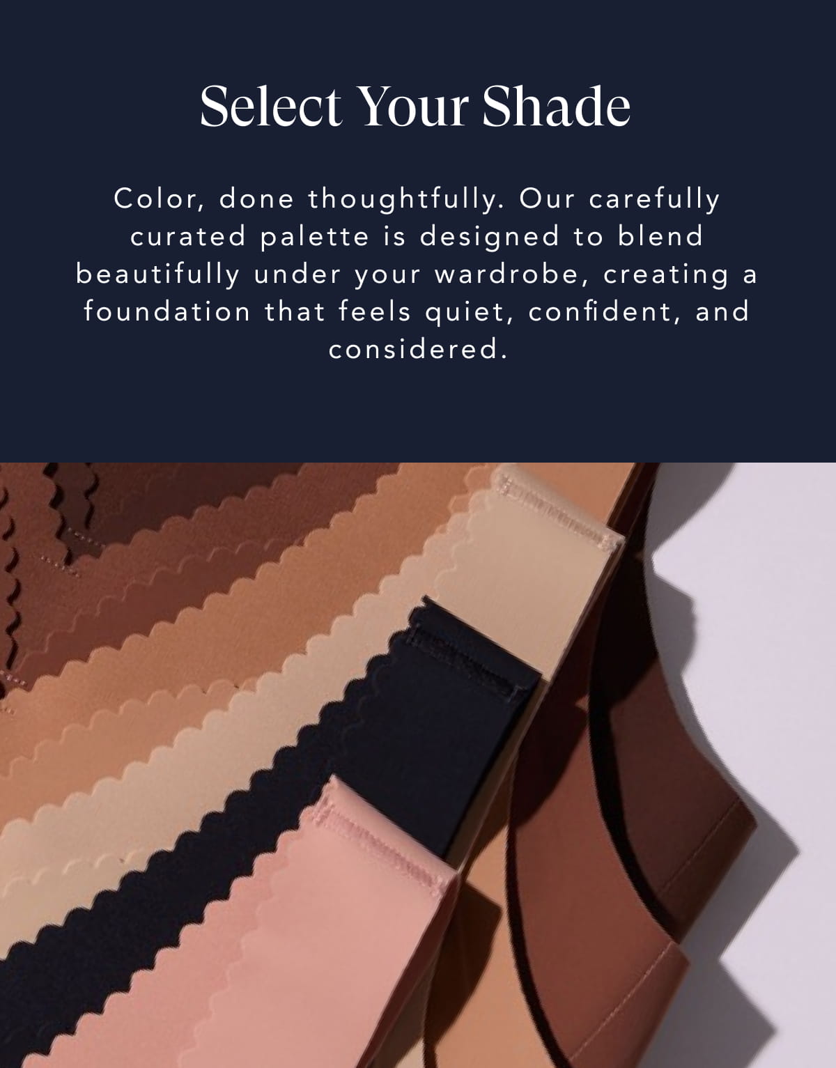 Select Your Shade. Color, done thoughtfully. 