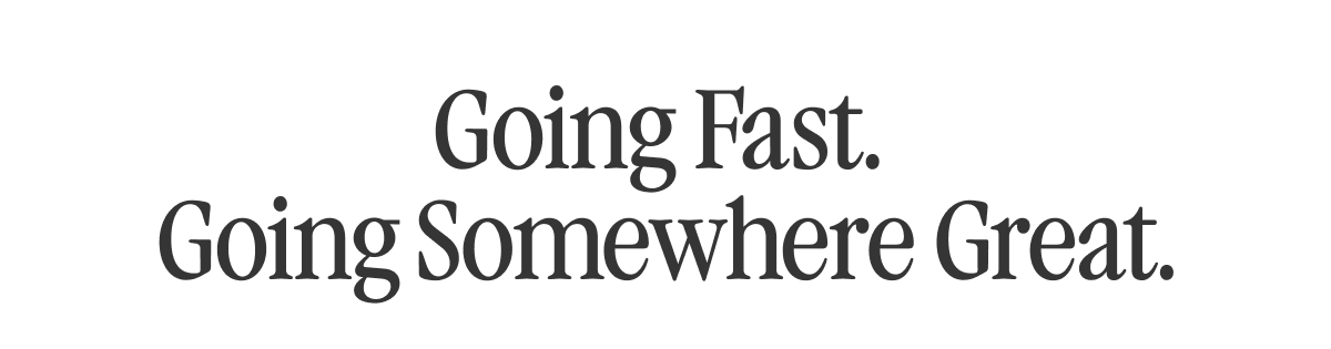 Going Fast