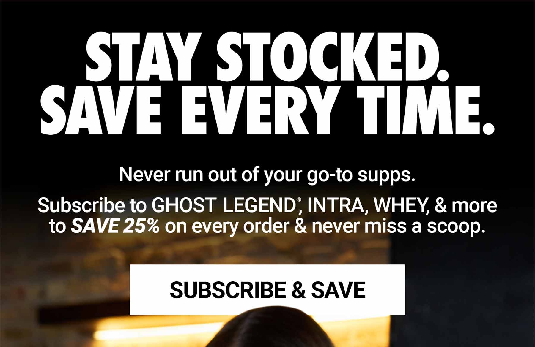 SUBSCRIBE & SAVE 25%