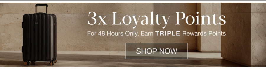 3x Loyalty Points: For 48 Hours Only, Earn TRIPLE Rewards Points. SHOP NOW